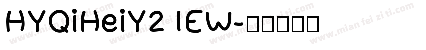 HYQiHeiY2 IEW字体转换
